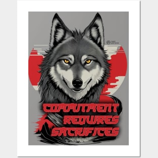 Commitment Requires Sacrifices - Wolf Posters and Art